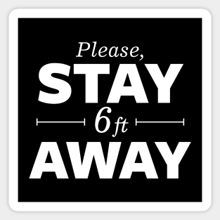 Stay 6ft away Sticker